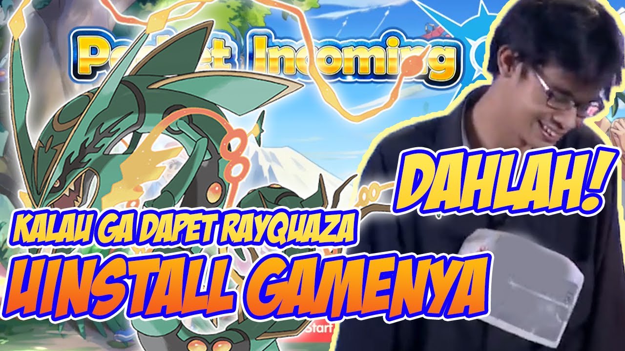 Ga Dapet Rayquaza Auto UINSTALL - Pocket Incoming Indonesia