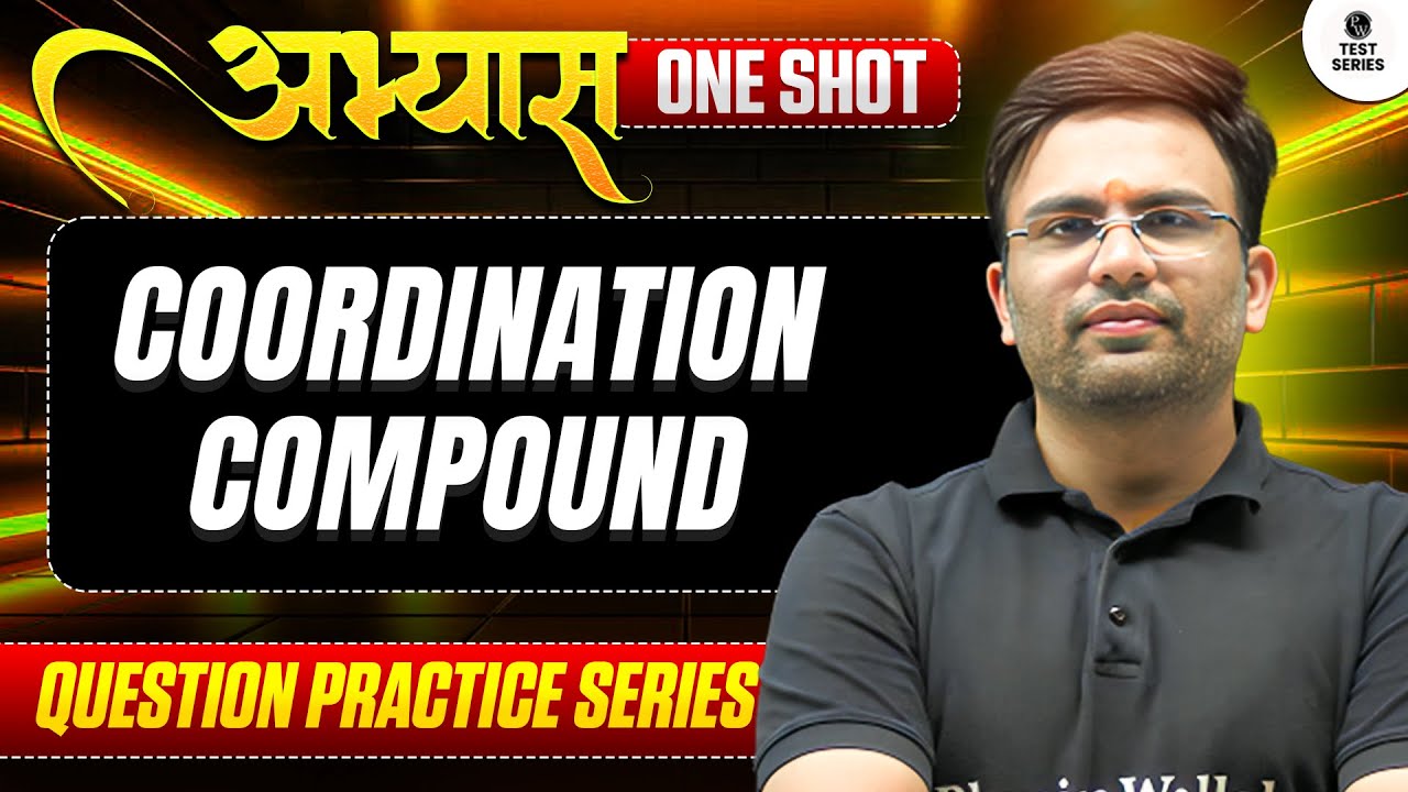 COORDINATION COMPOUNDS - ABHYAS : Question Practice Series for NEET 2026 || PhysicsWallah ⚡