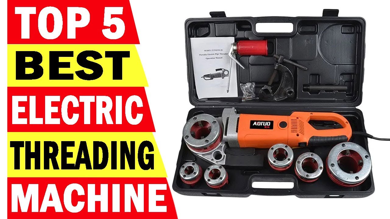 Best Pipe Threading Machine | Top 5 Best Electric Pipe Threader In 2025