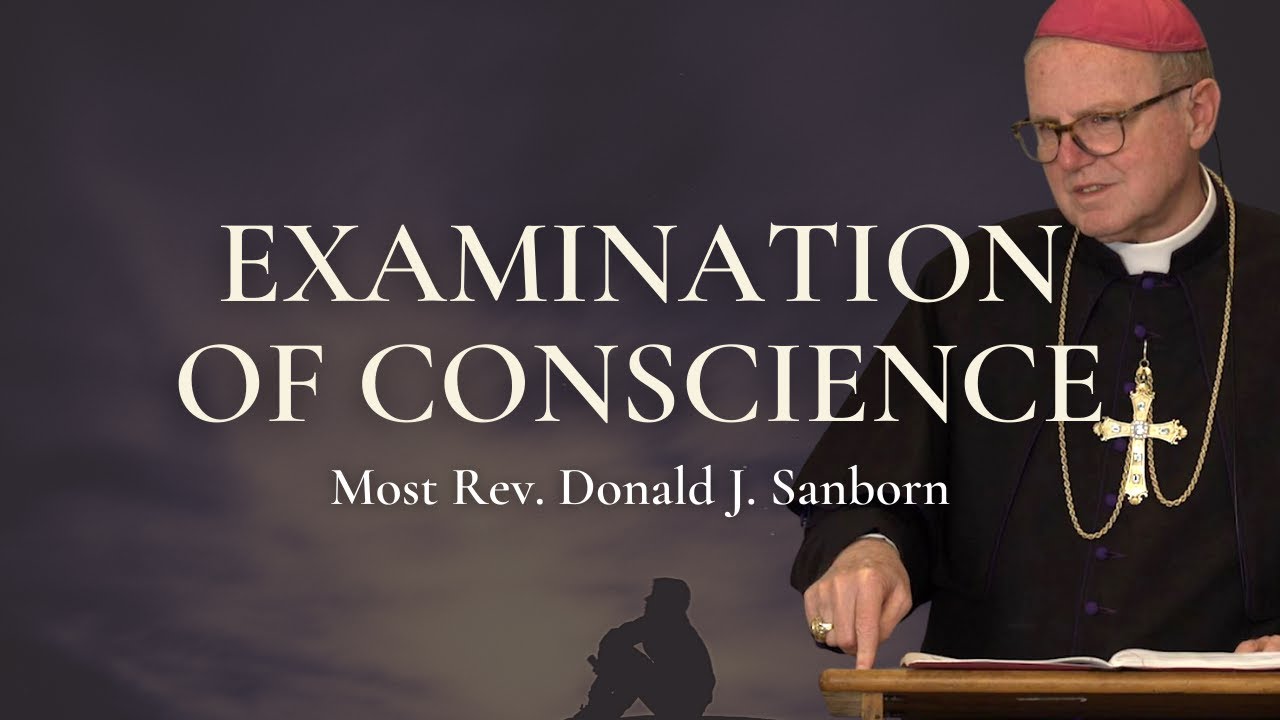 Examination of Conscience, by Most Rev. Donald J. Sanborn
