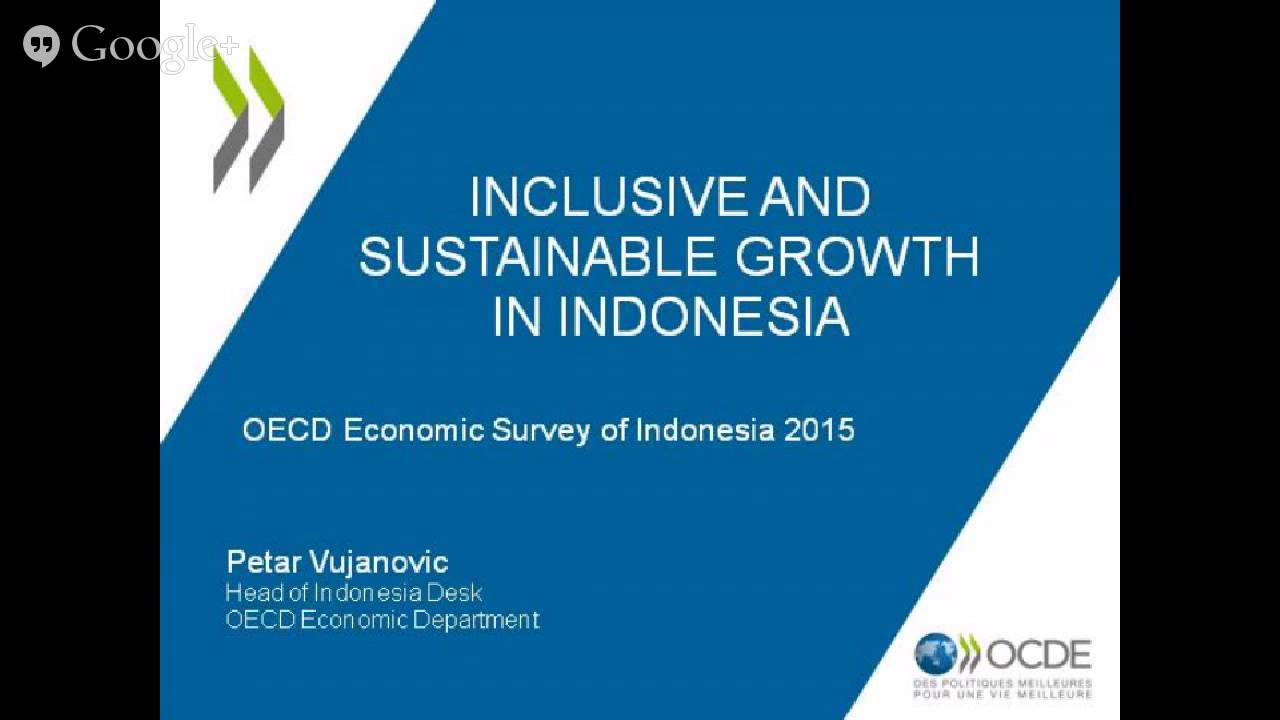 OECD Economic Survey on Indonesia: Policies for Inclusive and Sustainable Growth
