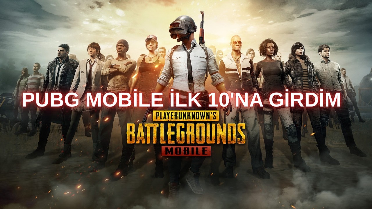 -PUBG MOBİLE İLK 10'NA  GİRDİM😯