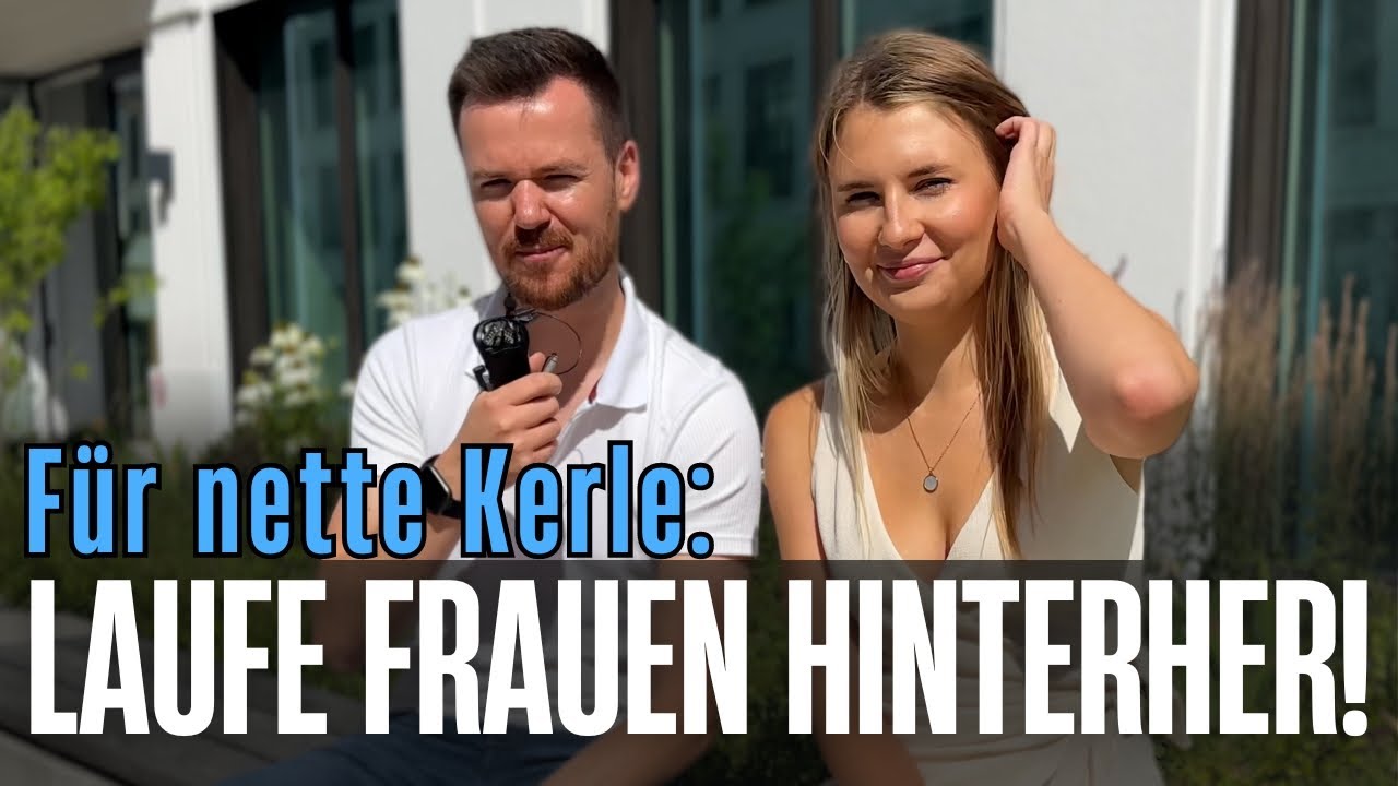 Soll man Frauen hinterherlaufen? Tipps für nette Single-Männer
