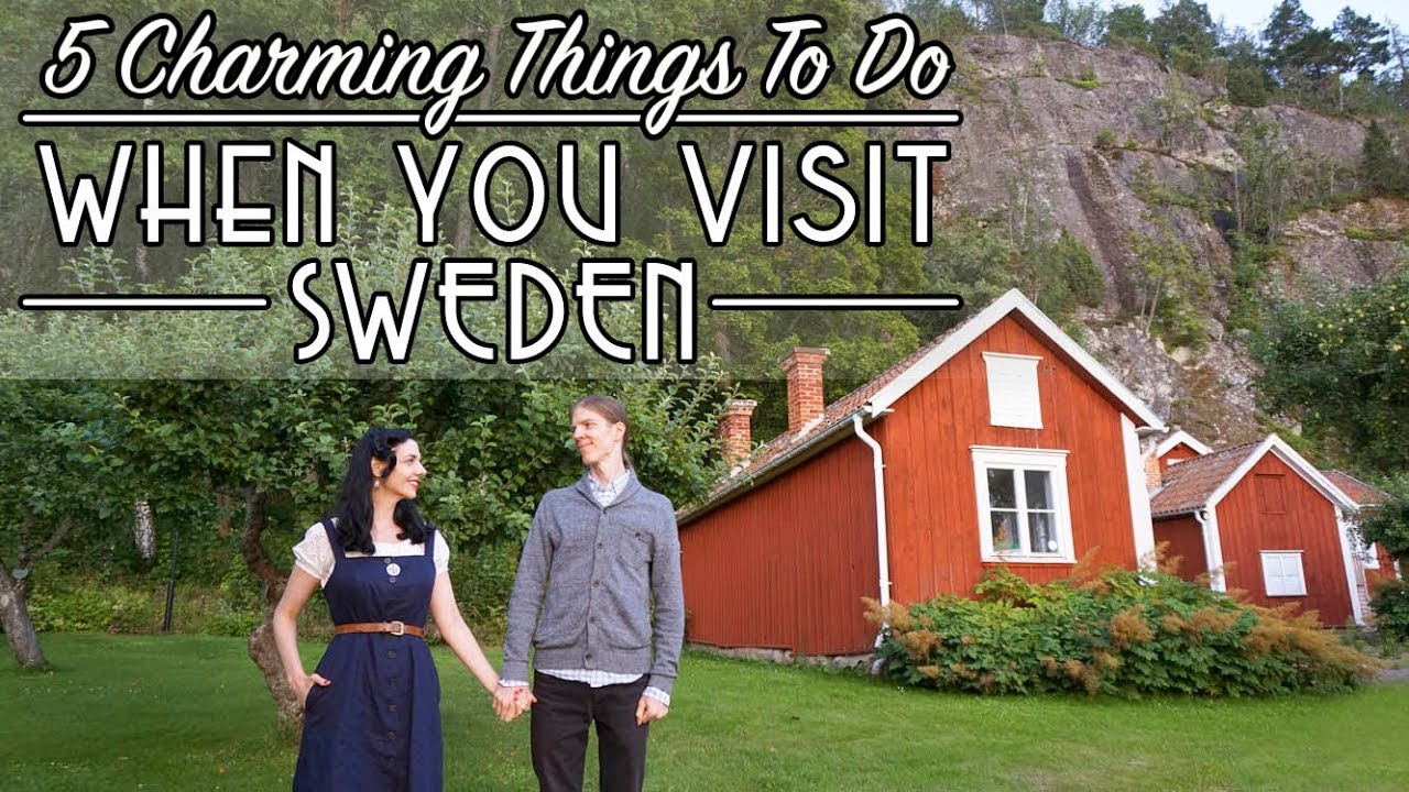 VISIT SWEDEN | 5 Charming Things To Do!