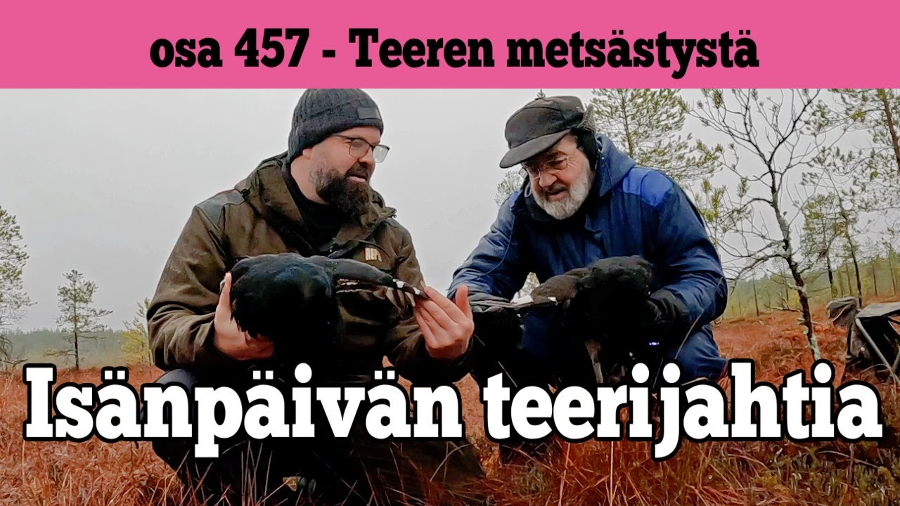 Osa 457 - Teerijiahdissa isi-Eeron kanssa - 2025/2026