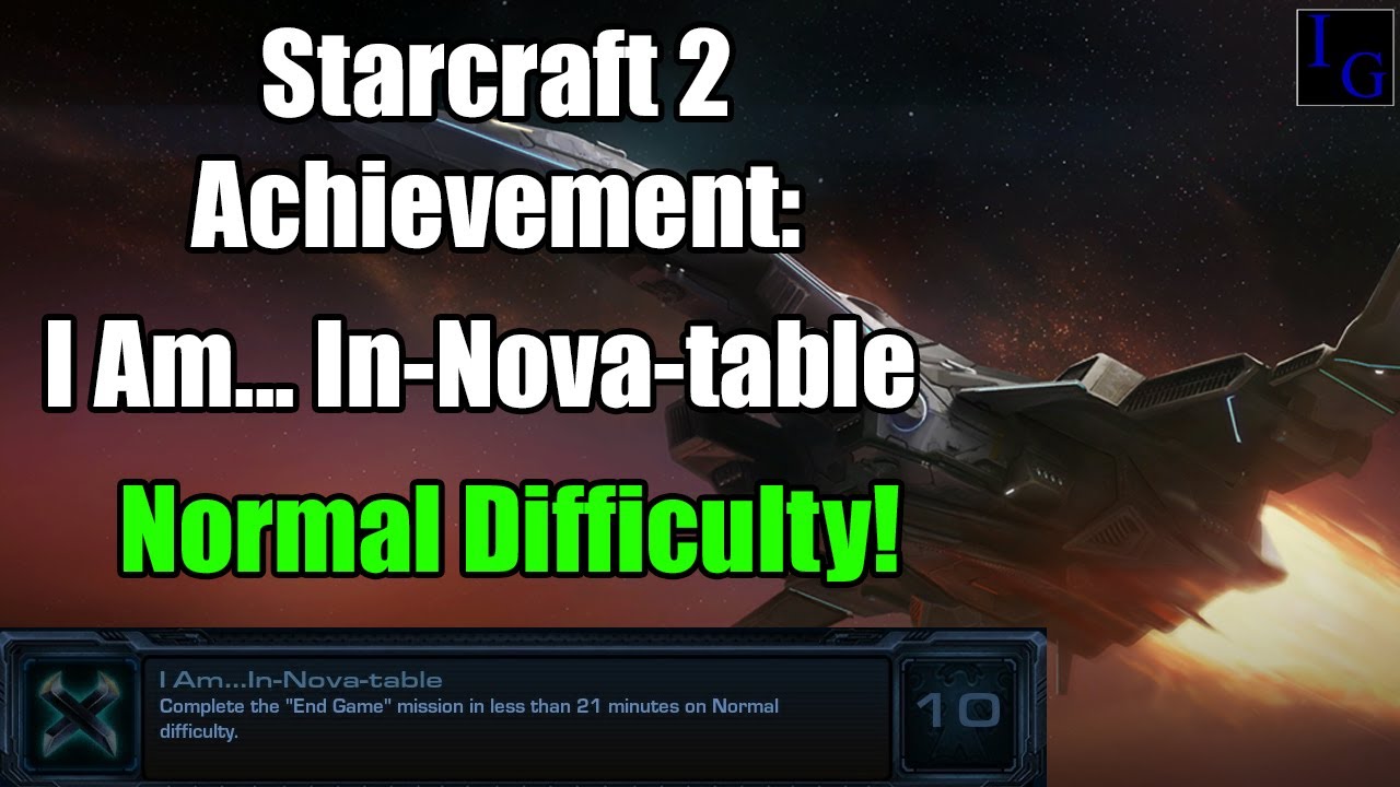 I Am... In-Nova-table | Starcraft 2 10th Anniversary Achievement NORMAL Guide | SC2 Nova Covert Ops
