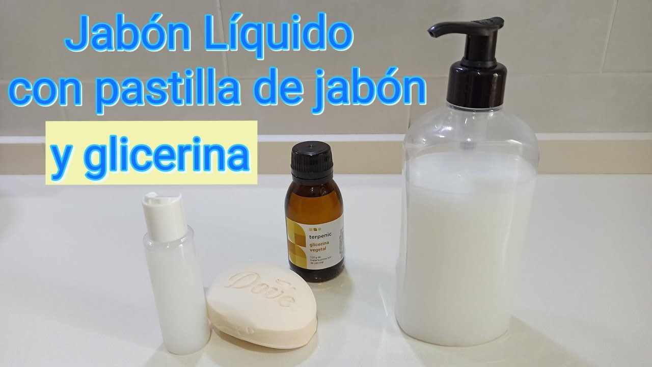 Ahorra. Cómo hacer Jabón Líquido con una pastilla de jabón y glicerina. Cuídate tus manos y cuerpo.