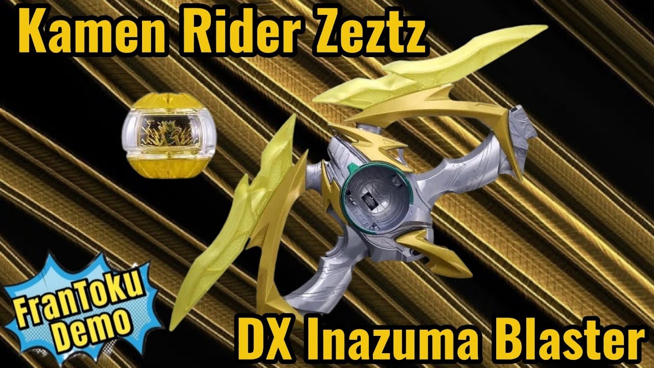 Kamen Rider Zeztz DX INAZUMA BLASTER Demo #frantokudemo 