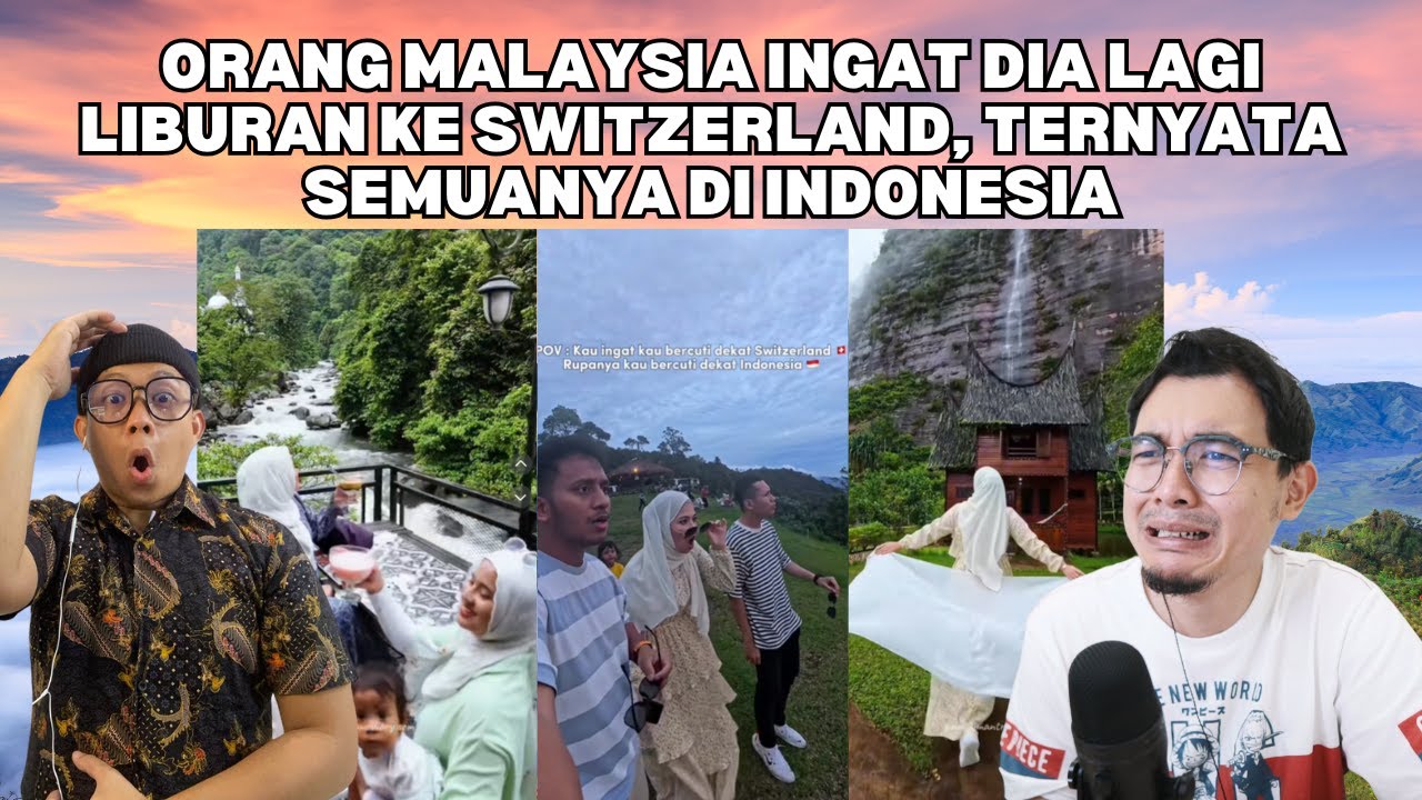 ORANG MALAYSIA INGAT DIA LAGI LIBURAN KE SWITZERLAND, TERNYATA SEMUANYA DI INDONESIA