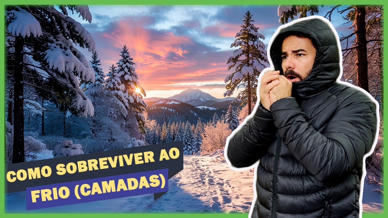 COMO SOBREVIVER AO FRIO? - Como se vestir com o Sistema de camadas Na pr&aacute;tica Ep. 44