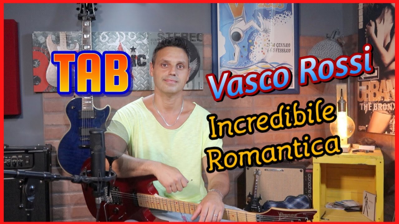 Incredibile Romantica - Vasco Rossi - TUTORIAL | Tab chiarra (completa)