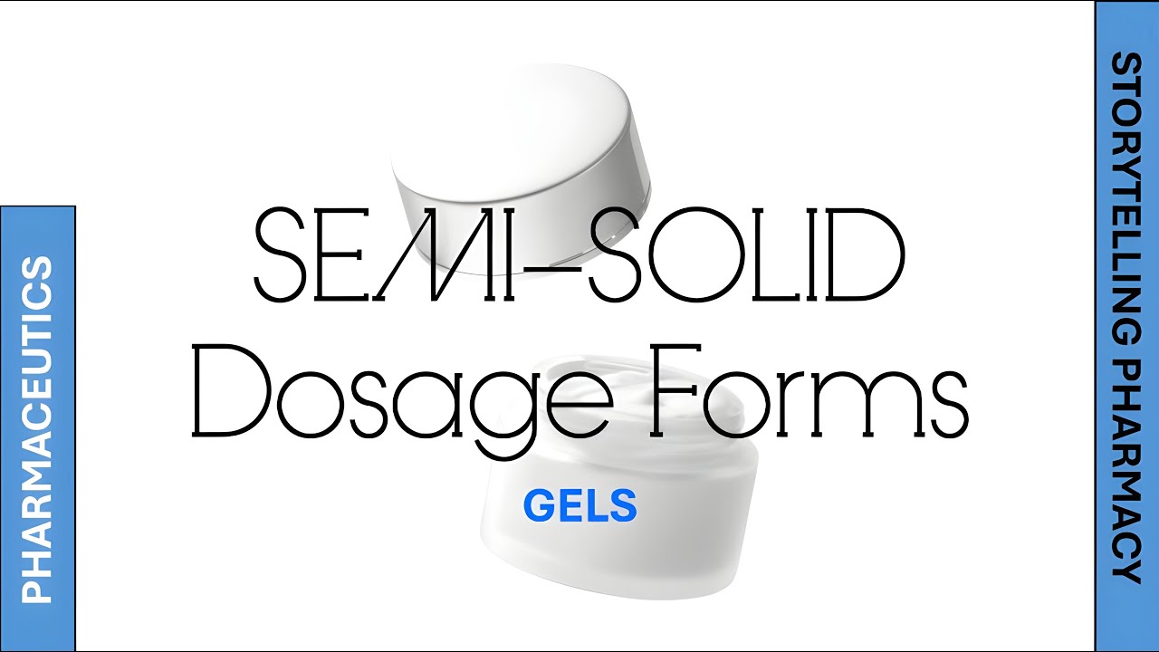 Gels (Semi-Solid Dosage Forms) - Pharmaceutics