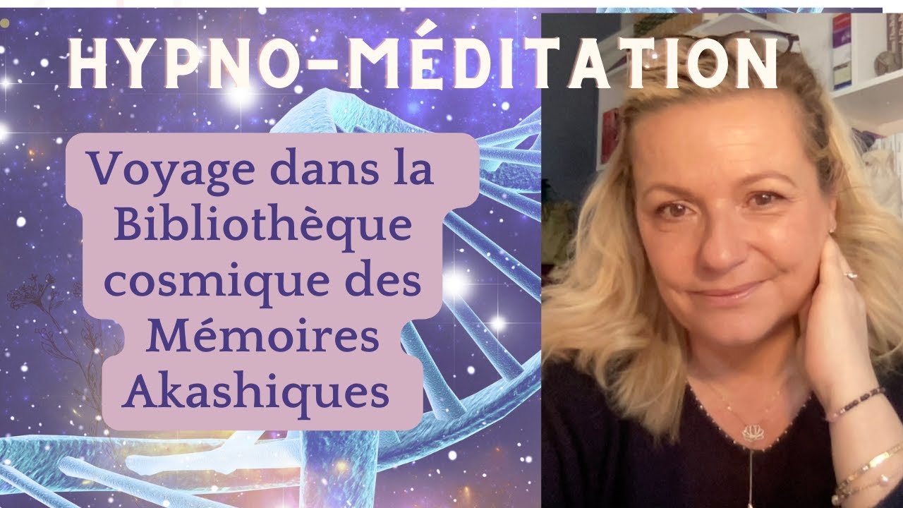 Hypno-Méditation Voyage Dans la grande Bibliothèque Cosmique des Mémoires Akashiques 🧬