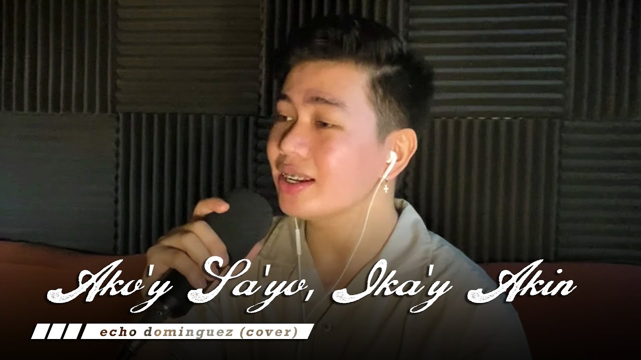 Ako'y Sa'yo, Ika'y Akin - IAXE (echo dominguez cover)