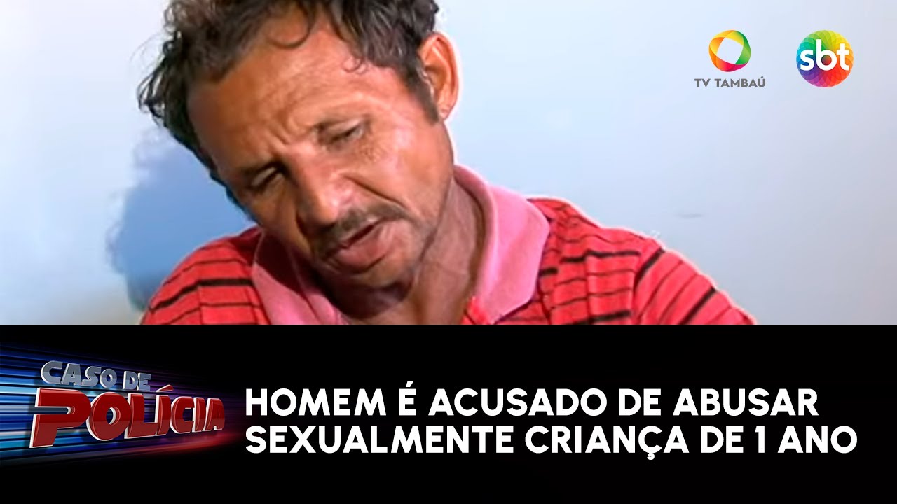 Homem é acusado de abusar sexualmente criança de 1 ano