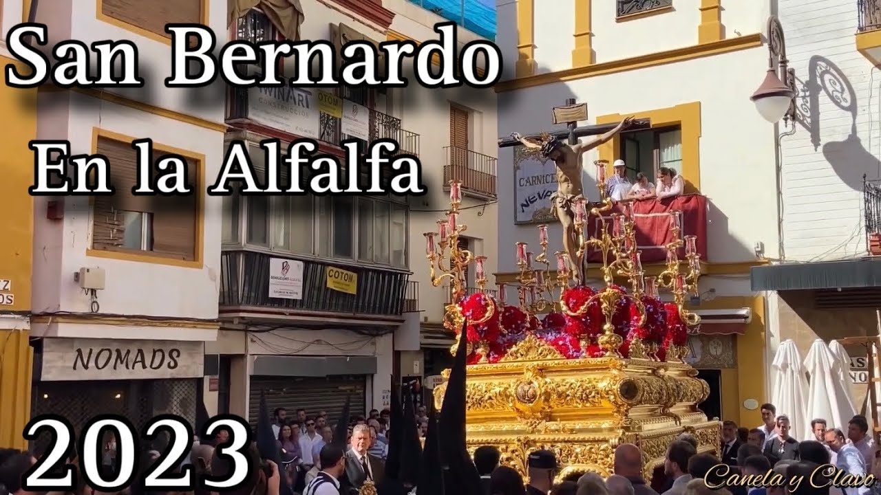 SAN BERNARDO EN LA ALFALFA 2023 || Semana Santa Sevilla