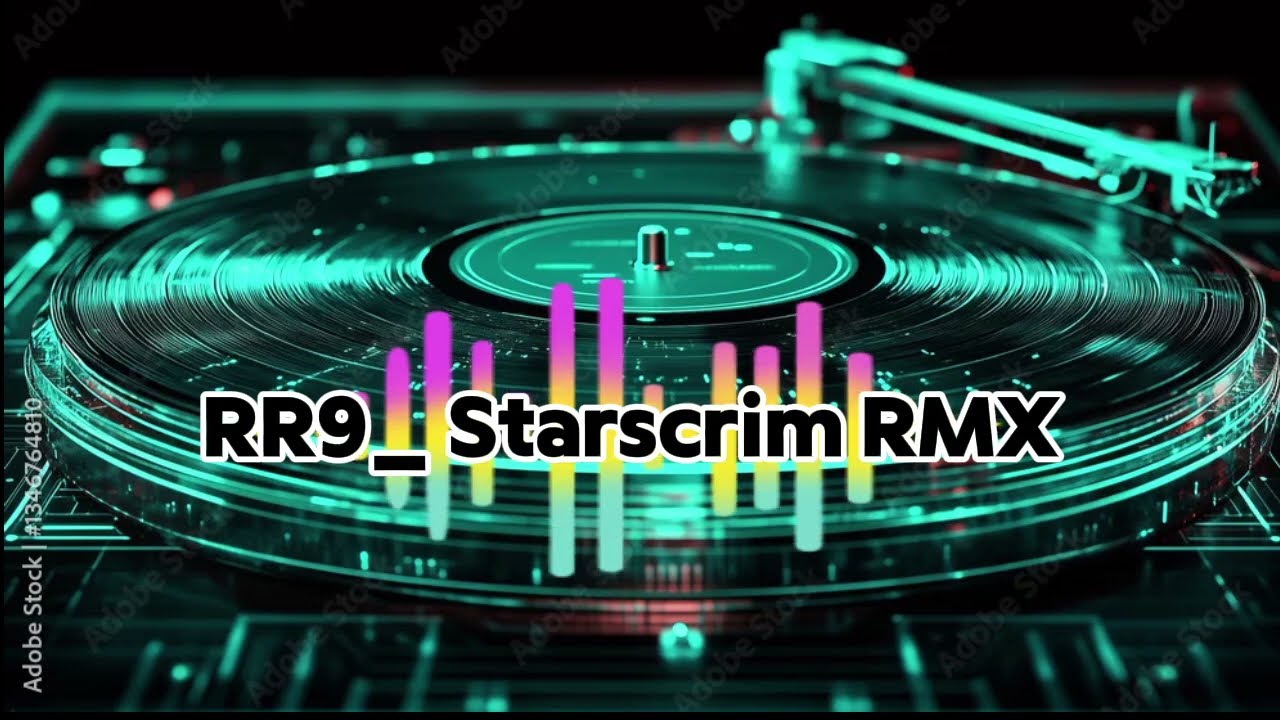 RR9_ Starscrim RMX ( Official Audio 2025)