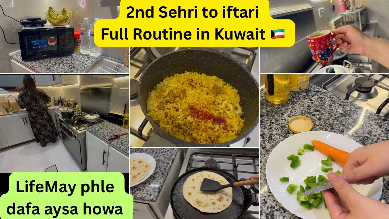 Pehle Kabhi Haan Nahin Hua || ￼Second Sehri to iftari full routine in Kuwait || Ramadan 2026