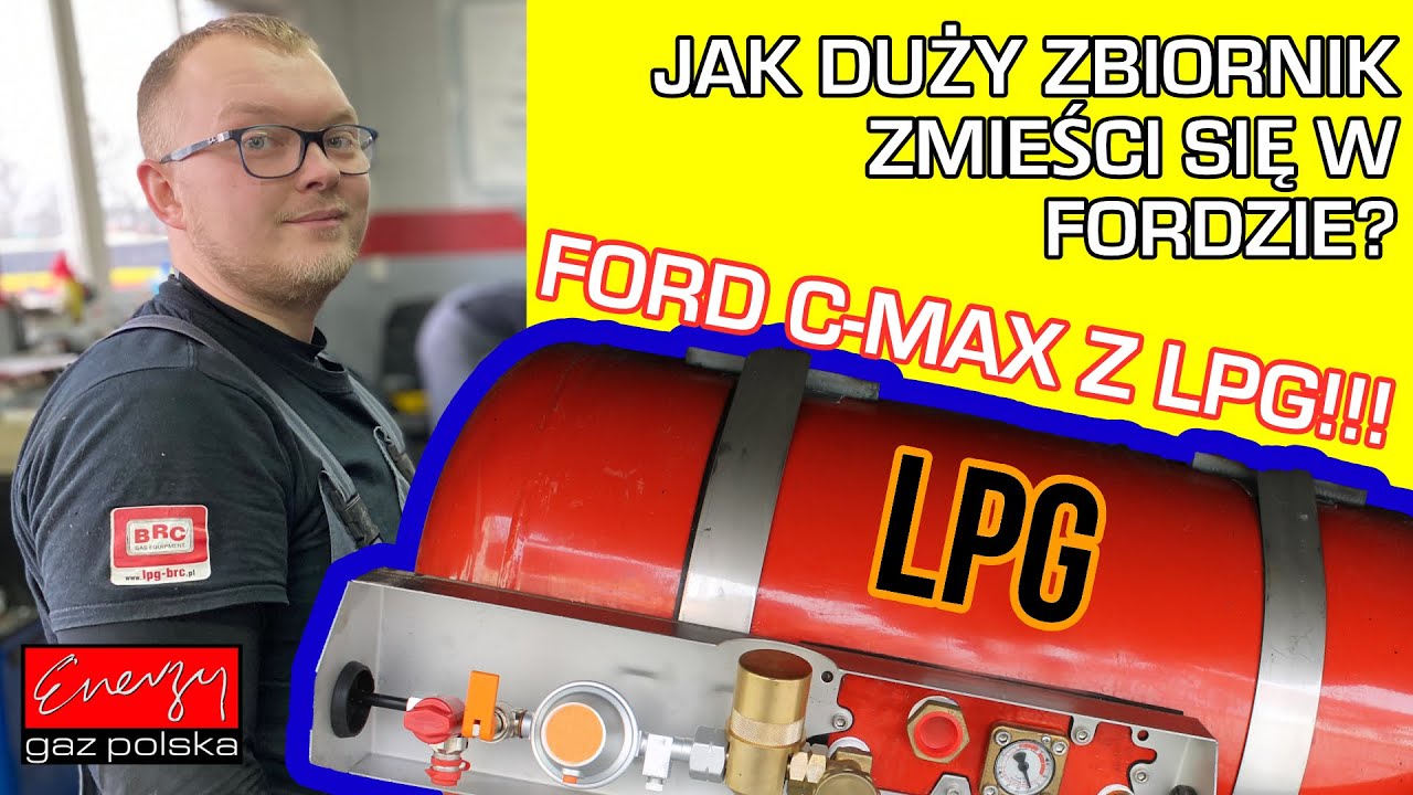 Jak duży ZBIORNIK na gaz LPG można zamontować w Fordzie C-Max?!? LPG do Forda w Energy Gaz Polska!