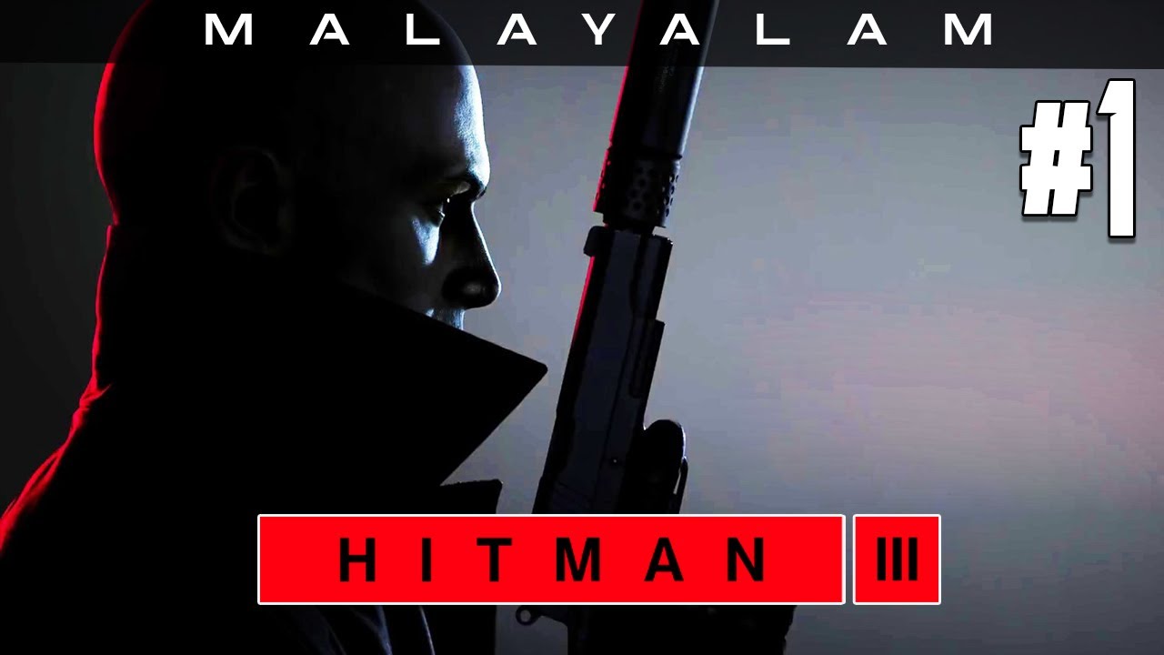 Hitman 3 Malayalam Story Gameplay Part 1 DUBAI