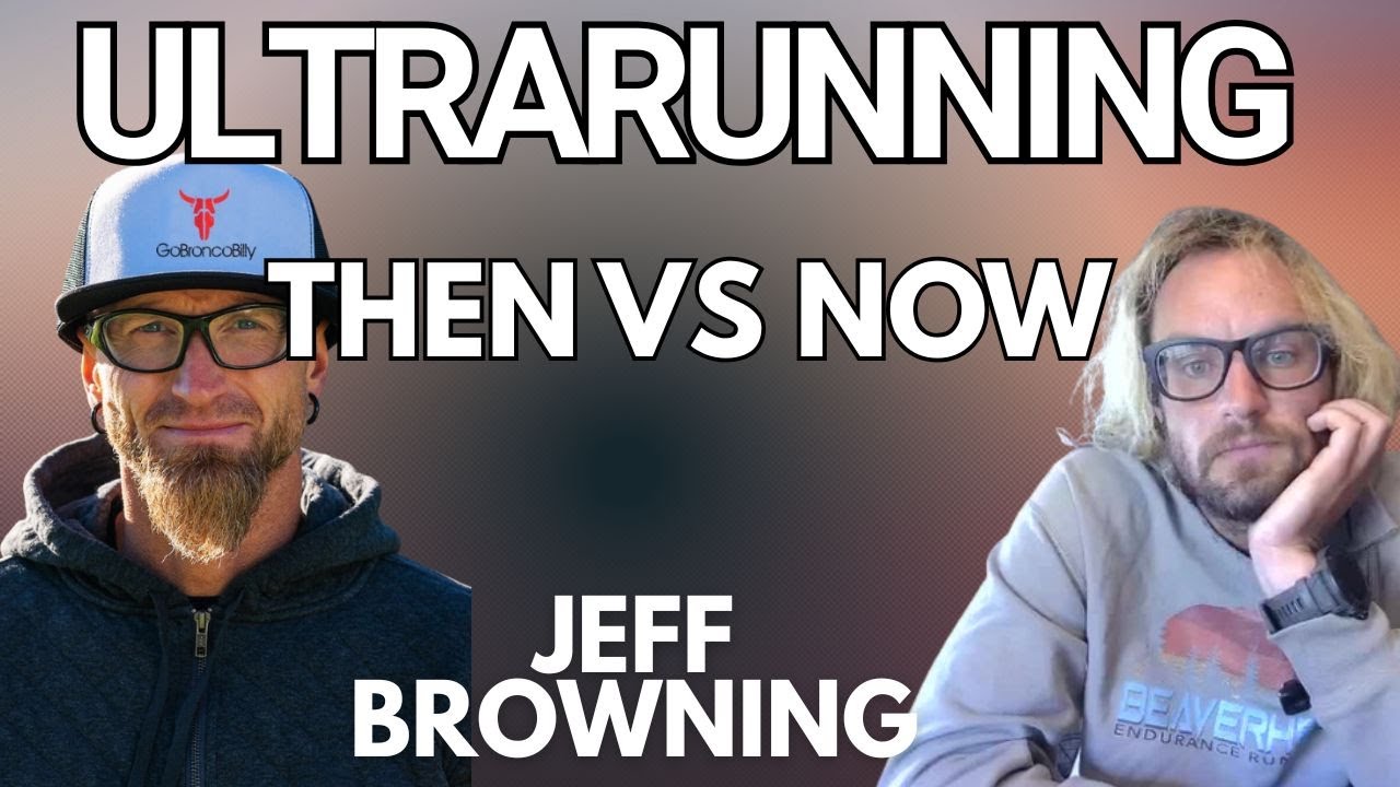 Ultra Running Then vs Now: Jeff Browning vs Jeff Garmire