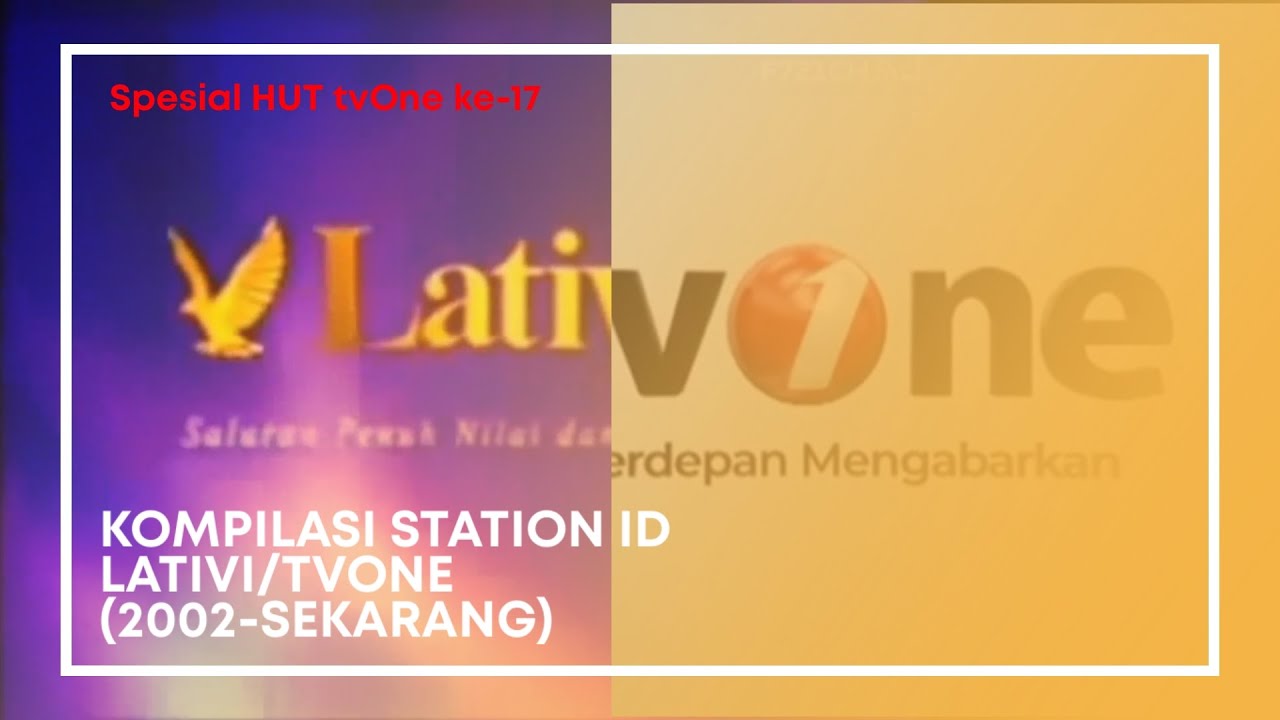 Kompilasi Station ID Lativi/tvOne (2002-sekarang) [Spesial HUT tvOne ke-17]