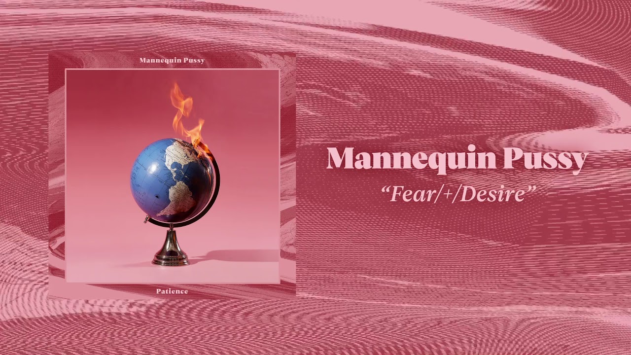 Mannequin Pussy - "Fear/+/Desire" (Full Album Stream)