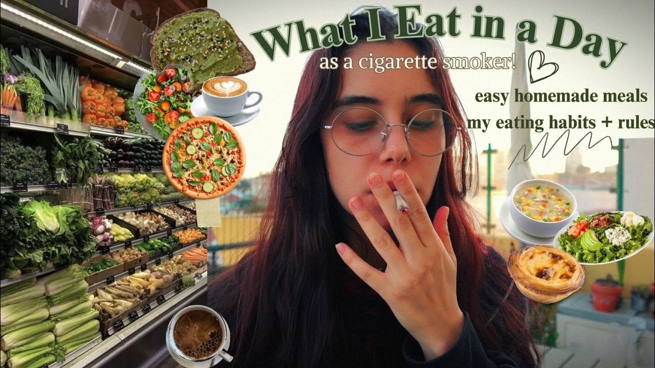 What I Eat in a Day as a Cigarette Smoker!