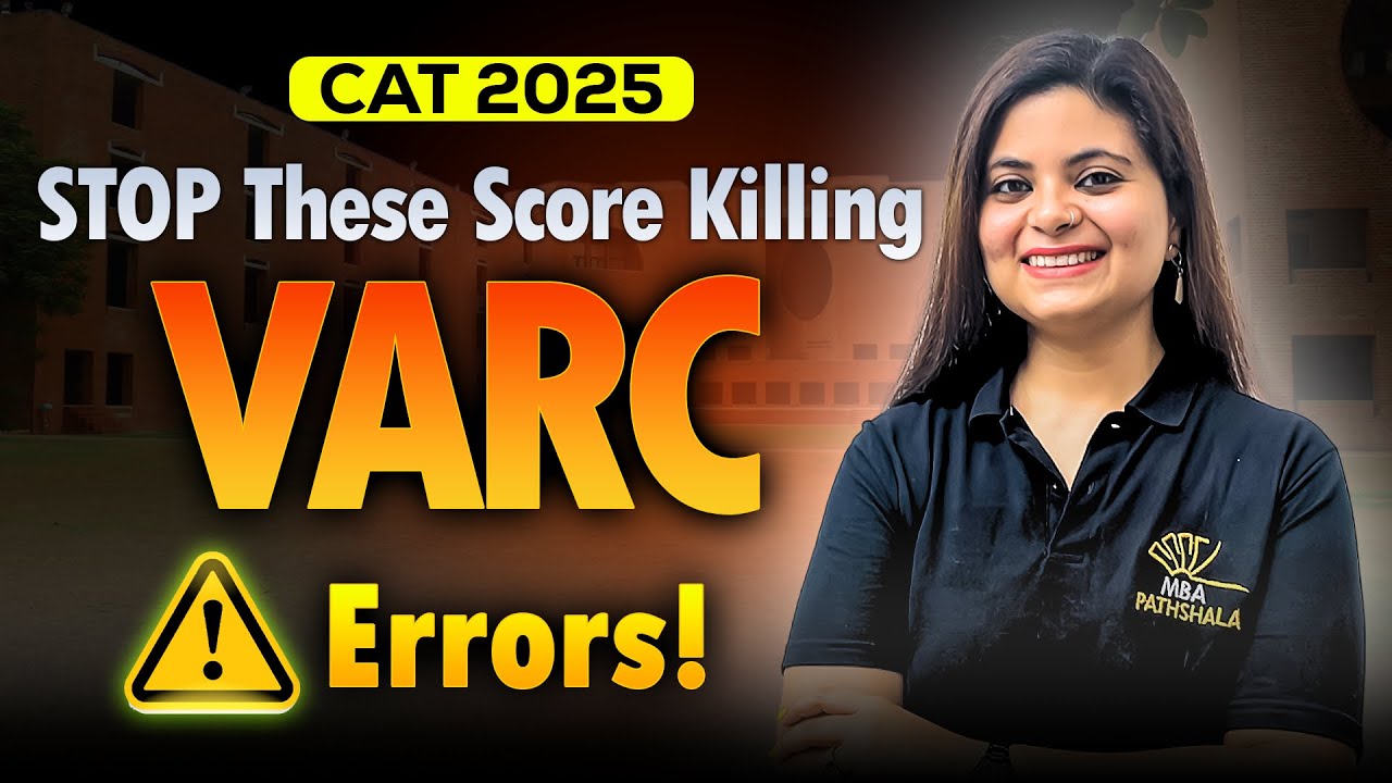 CAT 2025 | Top VARC Errors That Destroy Your Score | Karishma Ma’am MBA Pathshala