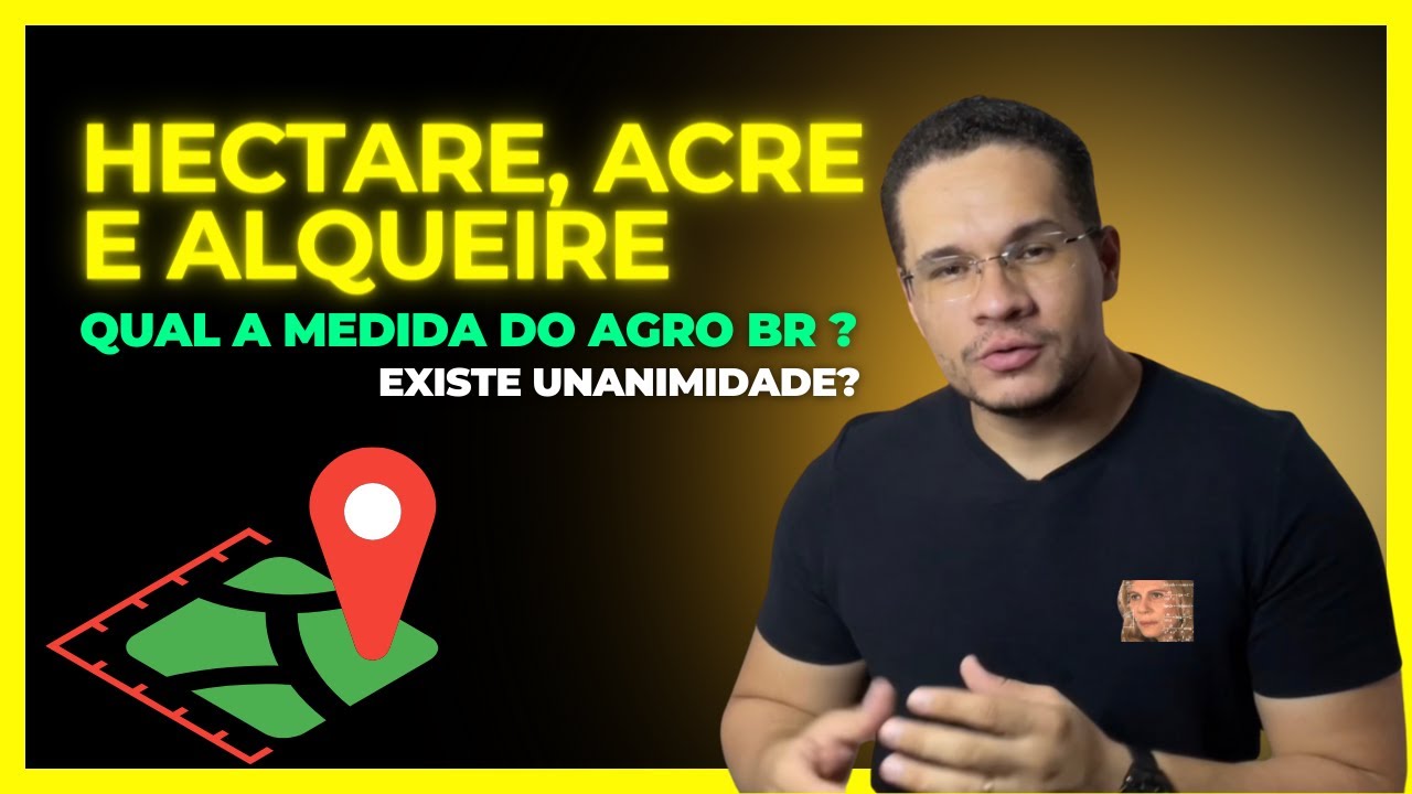 O que s&atilde;o; Alqueire, Acre e Hectare?