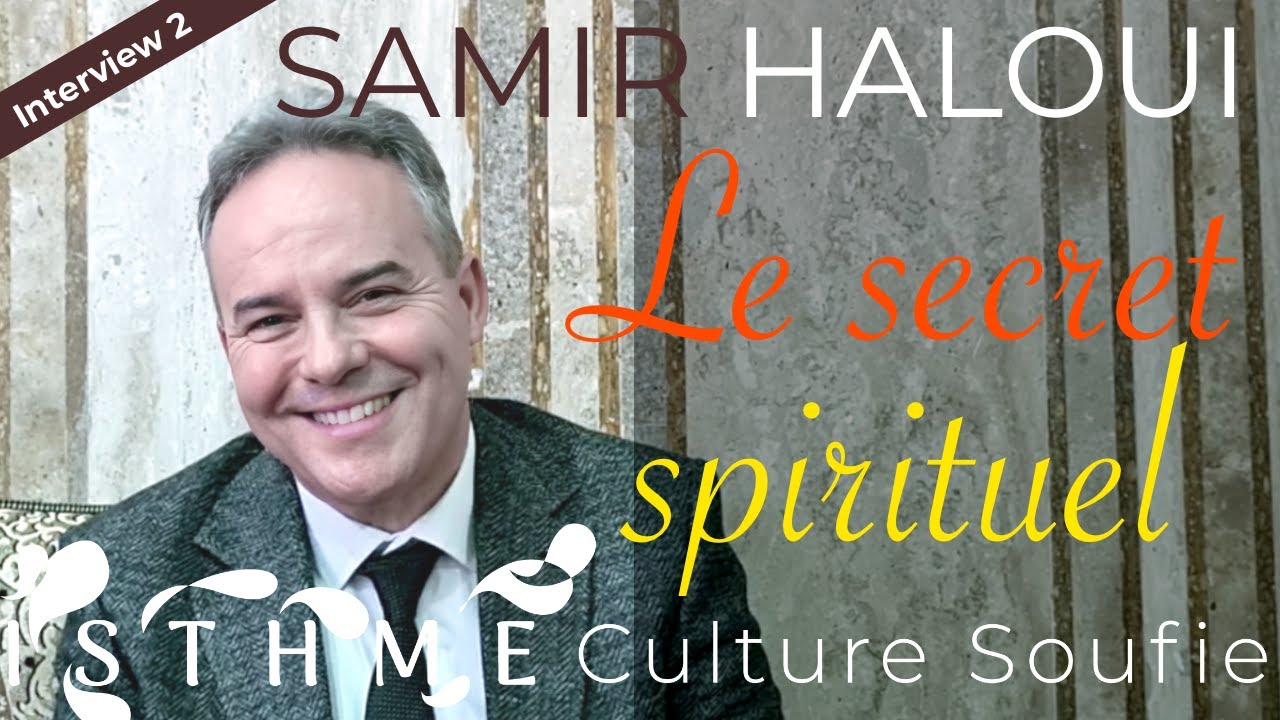 Samir Haloui - Le secret spirituel