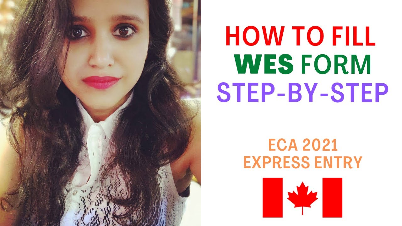 HOW TO APPLY FOR ECA FROM WES IN 2021 | WES FOR ECA | STEP BY STEP FORM FILLING | LATEST UPDATE