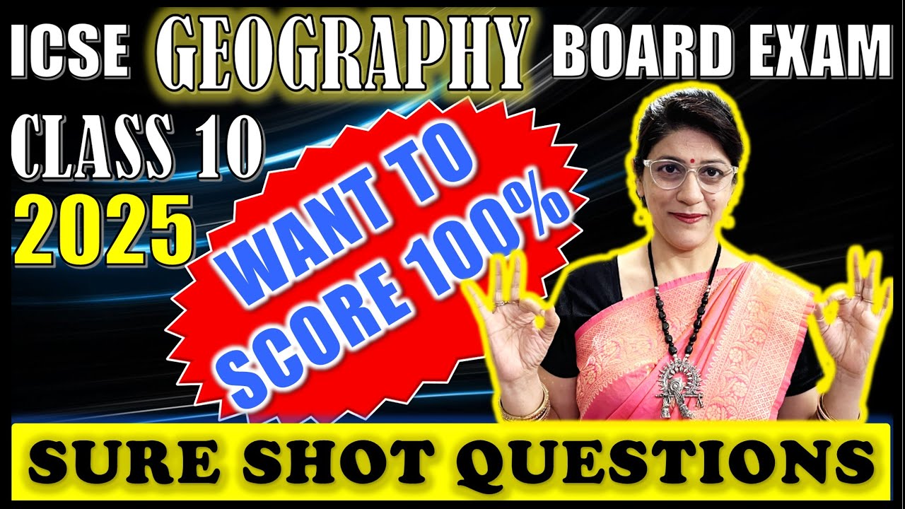 SURE SHOT / PREDICTED QUESTIONS GEOGRAPHY PAPER 2025 | ICSE BOARD 2025 | CLASS 10 | PART 1
