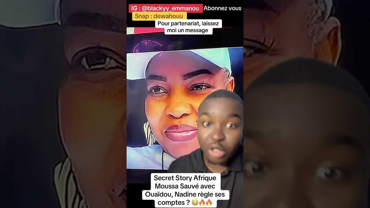 Secret Story Afrique Moussa Sauvé avec Ouaïdou, Nadine règle ses comptes ? 😳🔥🔥