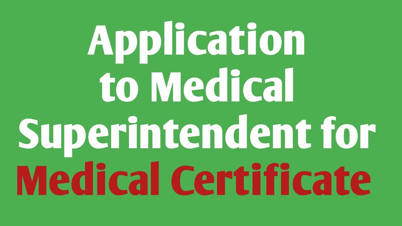 Application to the Medical Superintendent for Medical Certificate : Issuing Medical Certificate