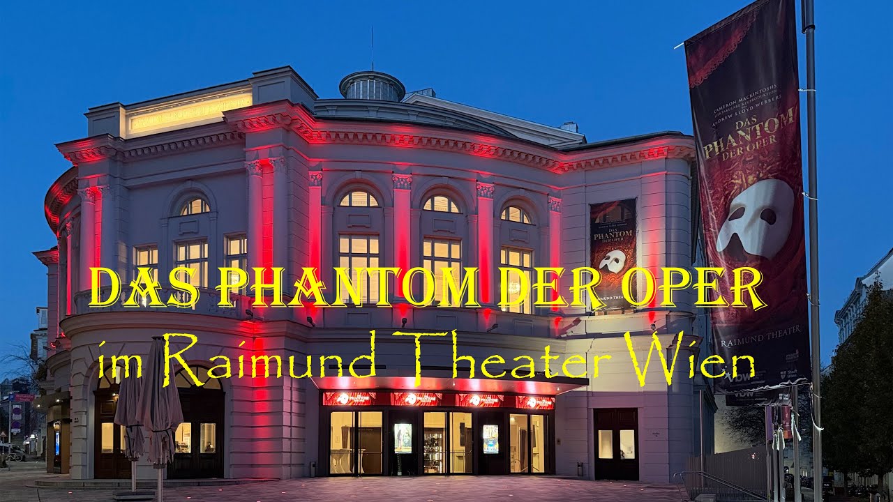 DAS PHANTOM DER OPER - Musical im Raimund Theater Wien (Mikes Musical-World Folge 84)