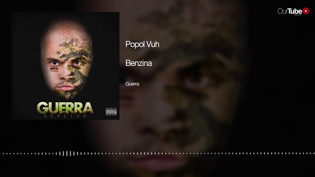 11  Benzina POPOL VUH Ft Blue MMM   (la emineMCa)