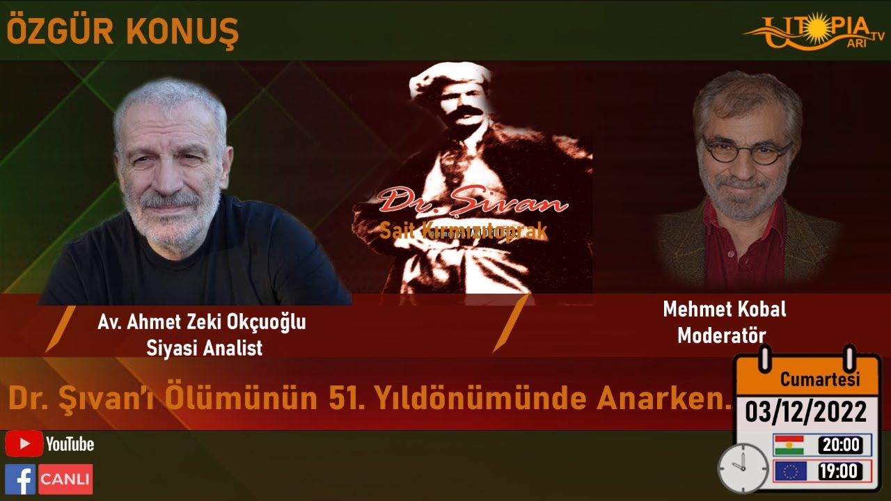 Av. Siyasi Analist-Ahmet Zeki Okçuoğlu, Dr. Şivan'ı (Sait Kırmızıtoprak)  Anlatıyor.