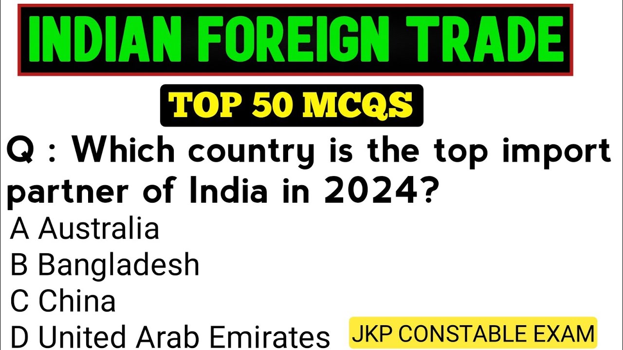 INDIAN FOREIGN TRADE | IMPORTANT TERMS | MCQS | FOR JKP CONSTABLE | JKPSI |NT |  JKPSC |  EXAMS.