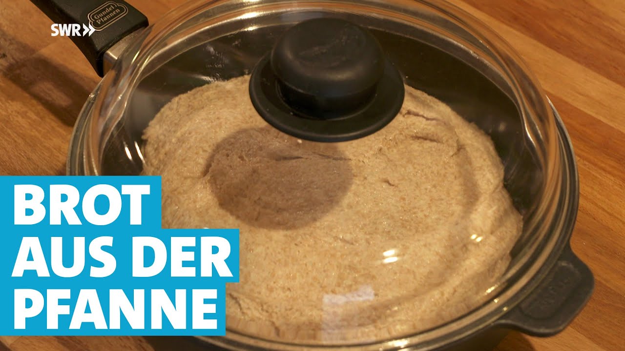 Brot aus der Pfanne - bekömmlich und lange haltbar