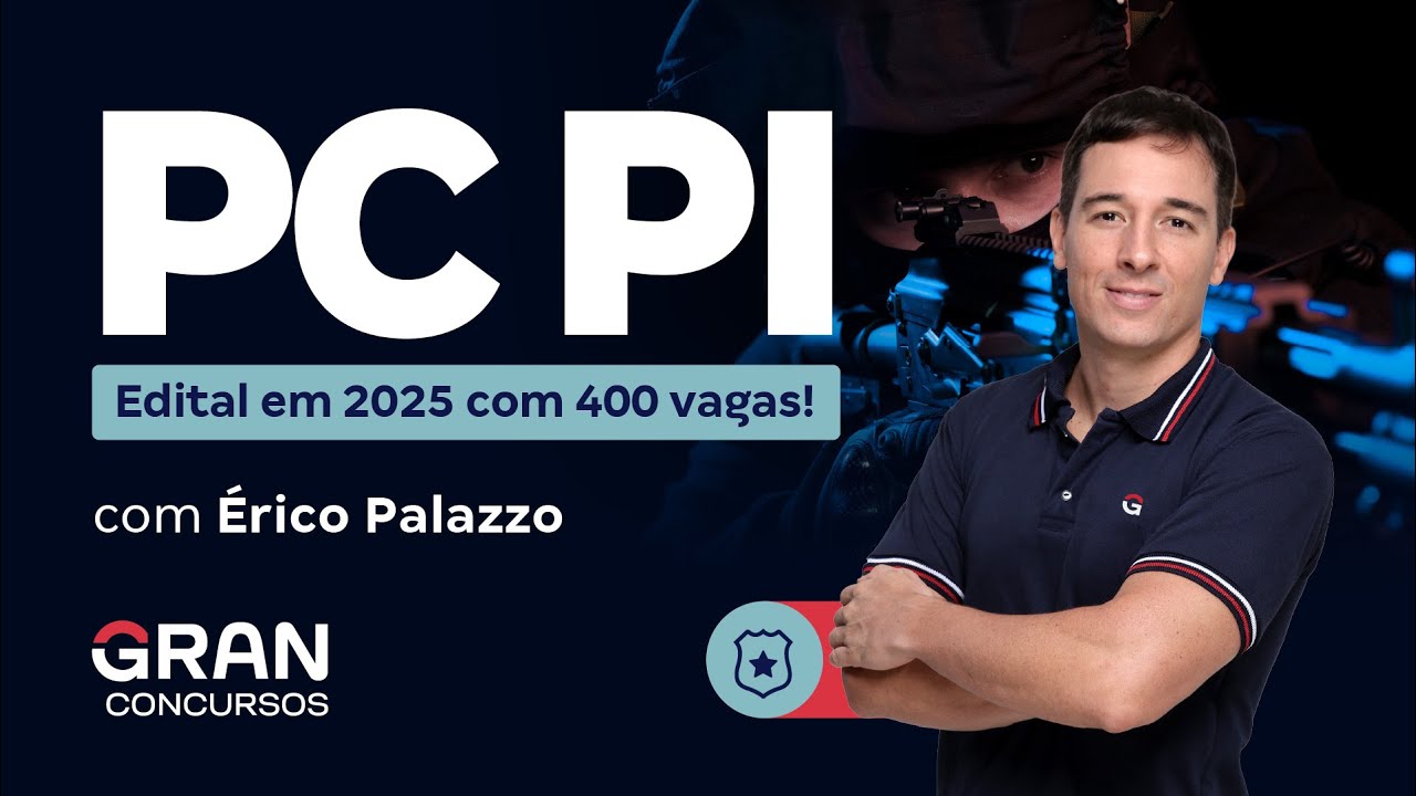 Concurso Polícia Civil PI: Edital em 2025 com 400 vagas!