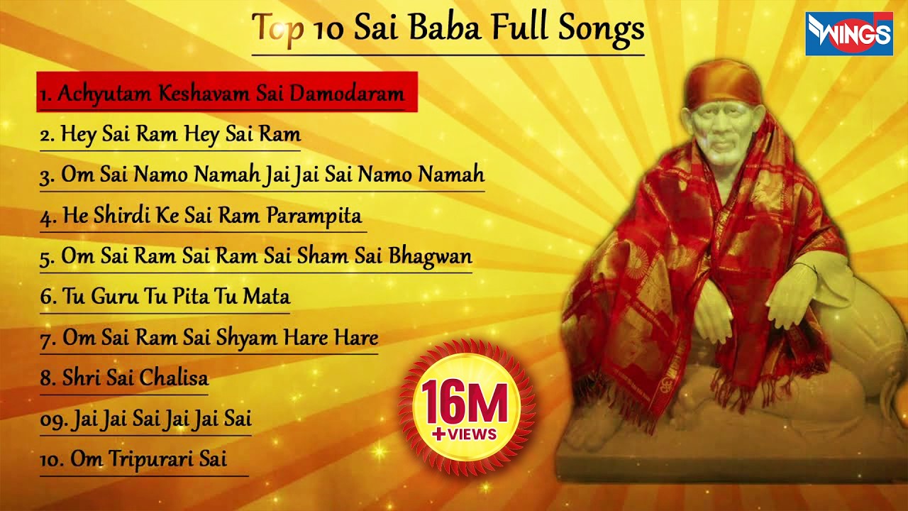 NONSTOP 10  Sai Baba Songs || Achyutam Keshavam || Om Sai Namo Namah || SAI AASHIRWAD