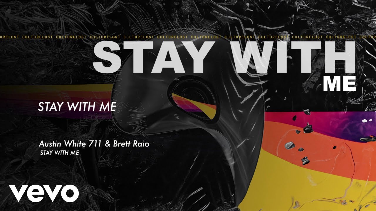 Austin White 711, Brett Raio - Stay With Me (Official Audio)