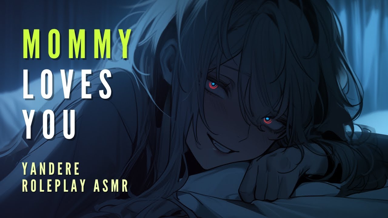 Yandere Mommy Girlfriend Praises You Before Bed [F4M] [Possessive] [Soft-spoken] [Fdom] [Gf Rp ASMR]