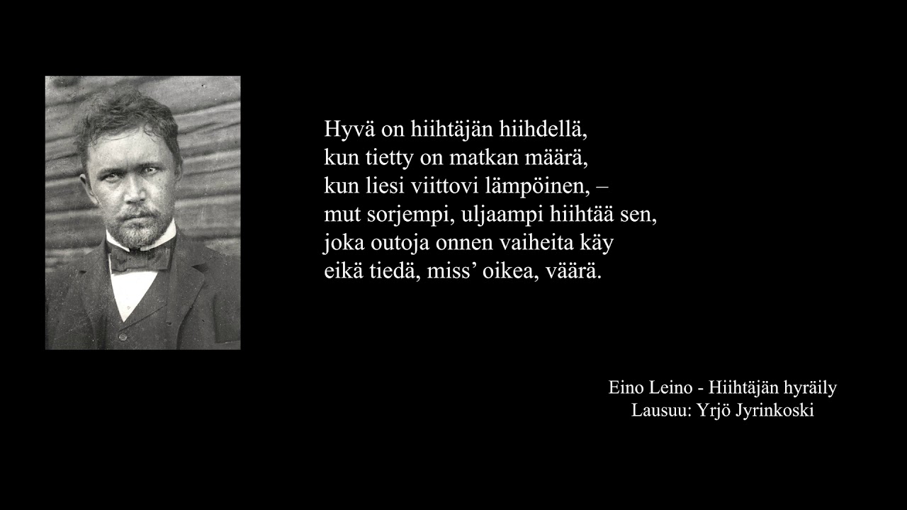 Eino Leino - Hiihtäjän hyräily (lausuu: Yrjö Jyrinkoski)