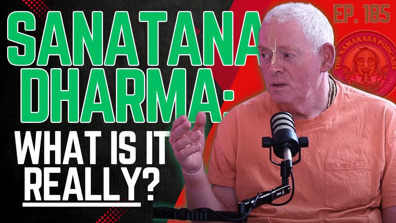 Sanātana Dharma: The Eternal Truth That Transcends Religion | Kripamoya Das | Ep. 185