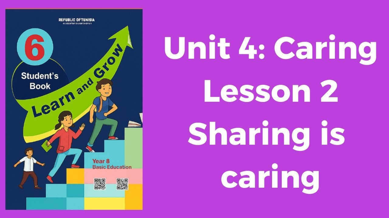 Unit 4: Caring Lesson 2: Sharing is caring لتلاميذ السنة السادسة 🇹🇳 Learn and Grow