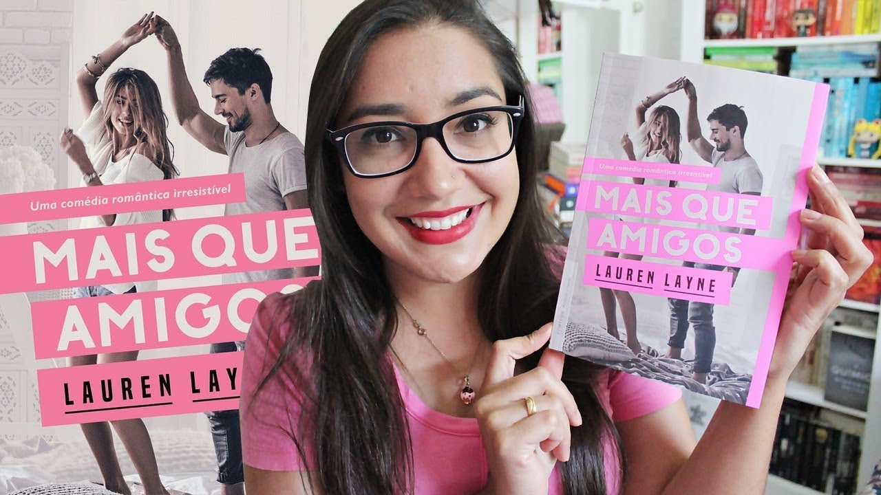 MAIS QUE AMIGOS por Lauren Layne | Amiga da Leitora