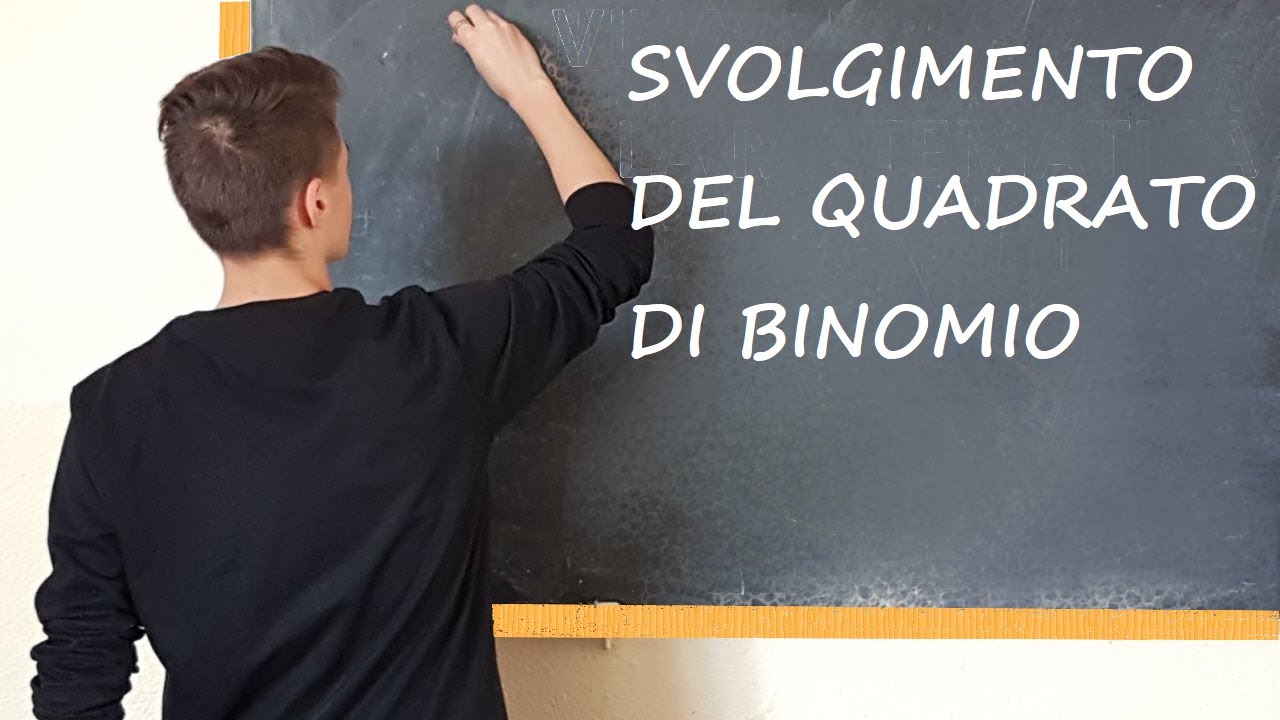 Svolgimento del Quadrato di Binomio