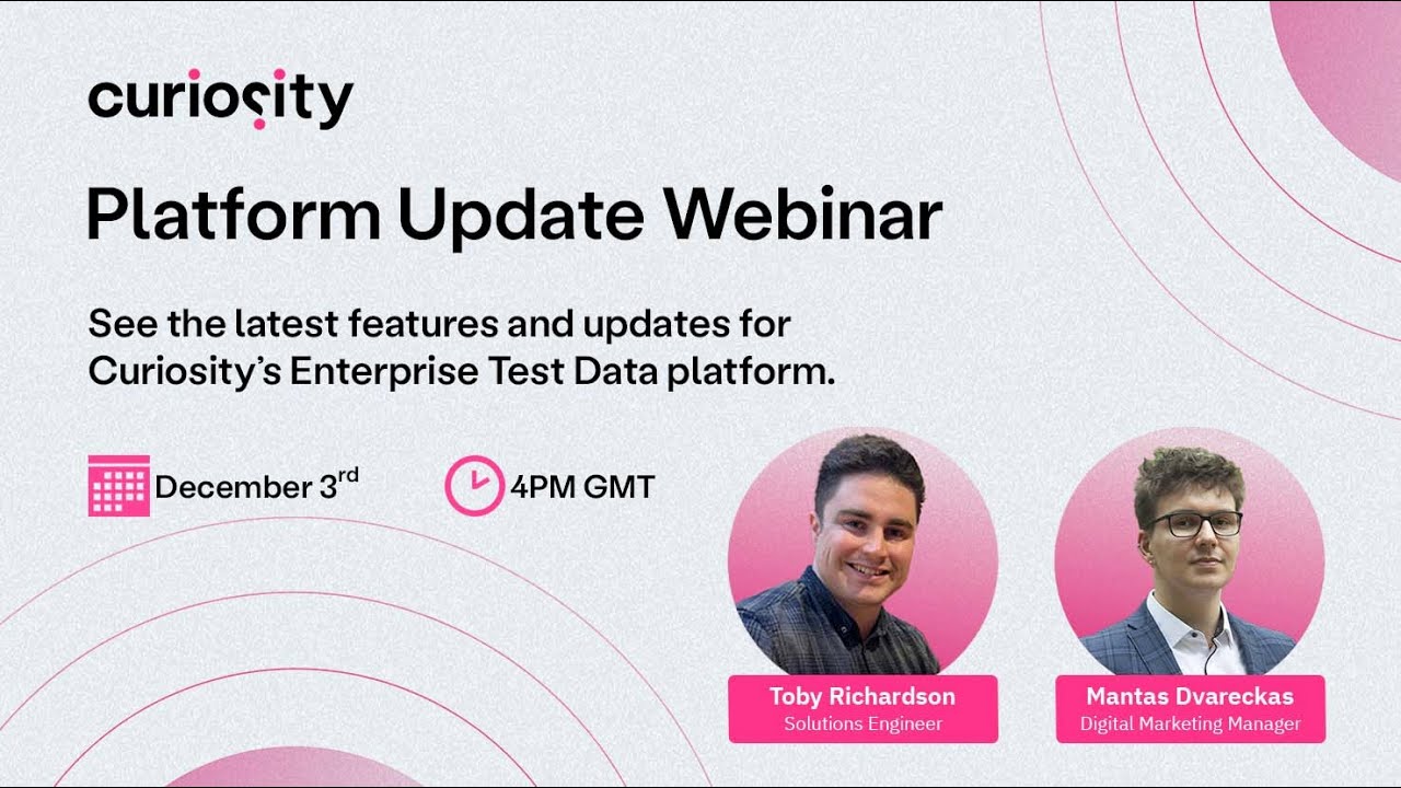 Enterprise Test Data Platform Update - Q4 2025 | Curiosity Software